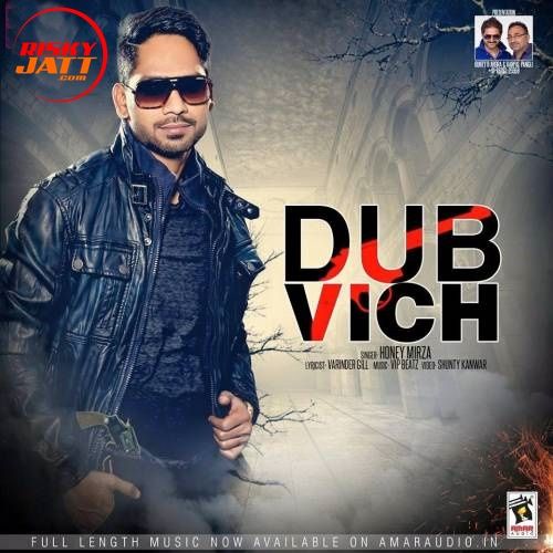 Download Dubb Vich Honey Mirza mp3 song, Dubb Vich Honey Mirza full album download