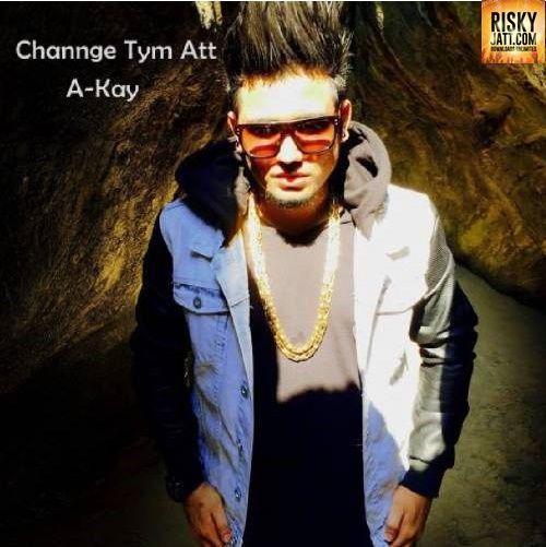 Download Channge Time Att A Kay mp3 song, Channge Time Att A Kay full album download