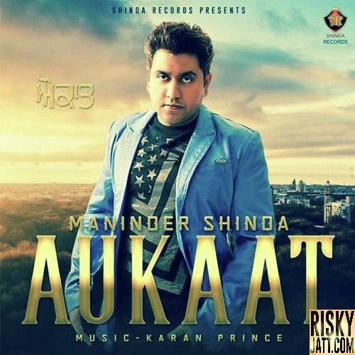 Download Aukaat Maninder Shinda mp3 song