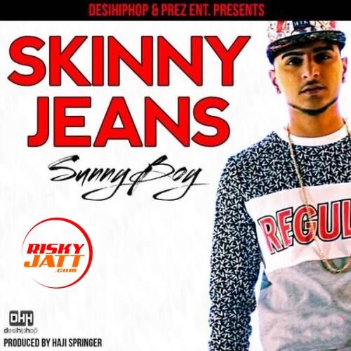 Download Skinny Jeans Sunny Boy mp3 song, Skinny Jeans Sunny Boy full album download