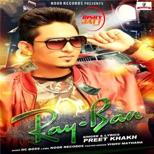 Download Ray-Ban Preet Khakh mp3 song