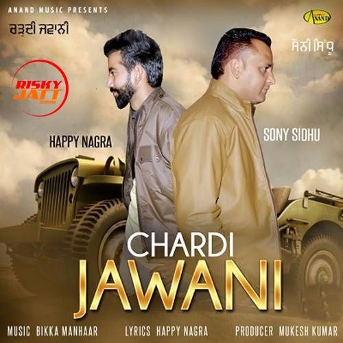 Download Chardi Jawani Sony Sidhu mp3 song, Chardi Jawani Sony Sidhu full album download