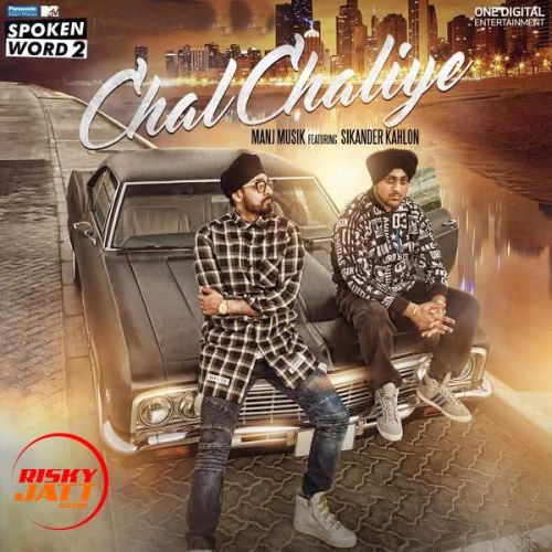Download Chal Chaliye Manj Musik, Sikander Kahlon mp3 song, Chal Chaliye Manj Musik, Sikander Kahlon full album download