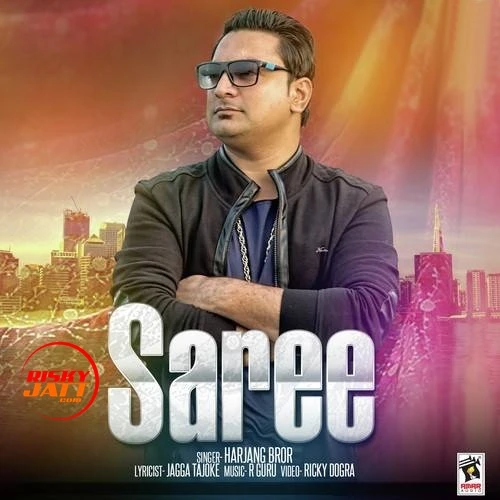 Download Saree Harjang Bror mp3 song