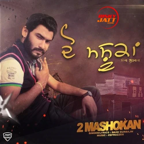 Download 2 Mashokan Saab Gurbajw mp3 song, 2 Mashokan Saab Gurbajw full album download