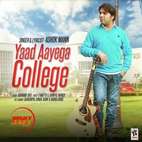 Download Yaad Aayega College Ashok Mann mp3 song, Yaad Aayega College Ashok Mann full album download