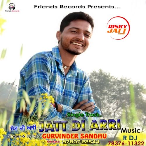 Download Jatt Di Arri Gurvinder Sandhu mp3 song, Jatt Di Arri Gurvinder Sandhu full album download