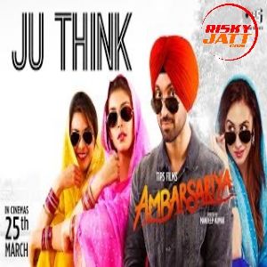 Download Ju Think Diljit Dosanjh mp3 song, Ju Think (Ambarsariya) Diljit Dosanjh full album download