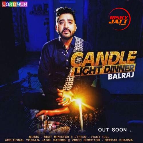 Download Candle Light Dinner Balraj mp3 song, Candle Light Dinner Balraj full album download