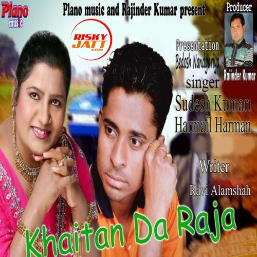 Download Khaitan Da Raja Sudesh Kumari, Harmail Harman mp3 song, Khaitan Da Raja Sudesh Kumari, Harmail Harman full album download