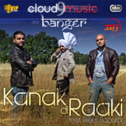 Download Kanak Di Raaki Cloud 9 Music, Banger, Preet Boparai mp3 song, Kanak Di Raaki Cloud 9 Music, Banger, Preet Boparai full album download
