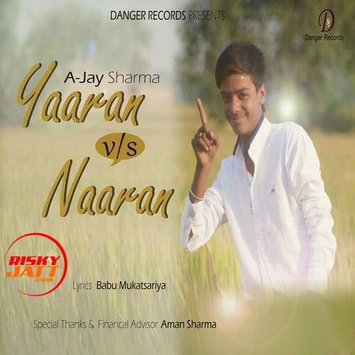 Download Yaaran VS Naaran Ajay Sharma mp3 song, Yaaran VS Naaran Ajay Sharma full album download