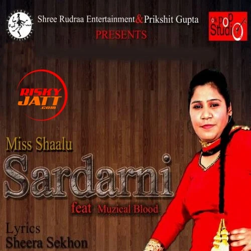 Download Sardarni Miss Shaalu mp3 song