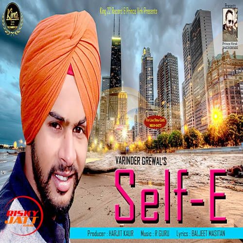 Download Self-E Varinder Grewal mp3 song, Self-E Varinder Grewal full album download