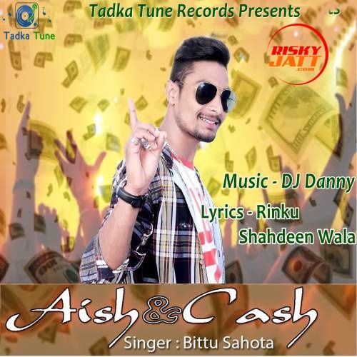Download Aish And Cash Bittu Sahota mp3 song, Aish And Cash Bittu Sahota full album download