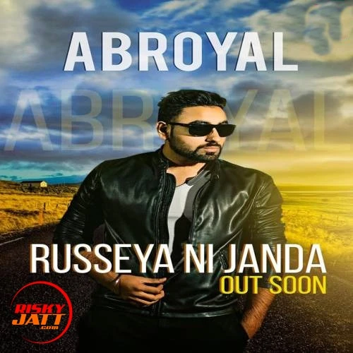 Download Russeya Ni Janda Abroyal, Loveleen Dosanjh mp3 song, Russeya Ni Janda Abroyal, Loveleen Dosanjh full album download