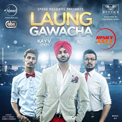 Download Laung Gawacha Kay v Singh mp3 song, Laung Gawacha Kay v Singh full album download