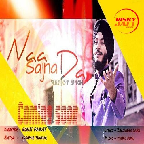 Download Naa Sajna Da Rabjot Singh mp3 song, Naa Sajna Da Rabjot Singh full album download