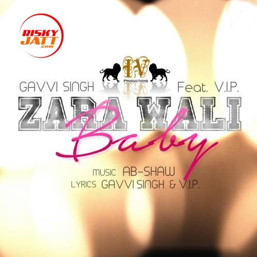 Download Zara Wali Baby Gavvi Singh mp3 song, Zara Wali Baby Gavvi Singh full album download