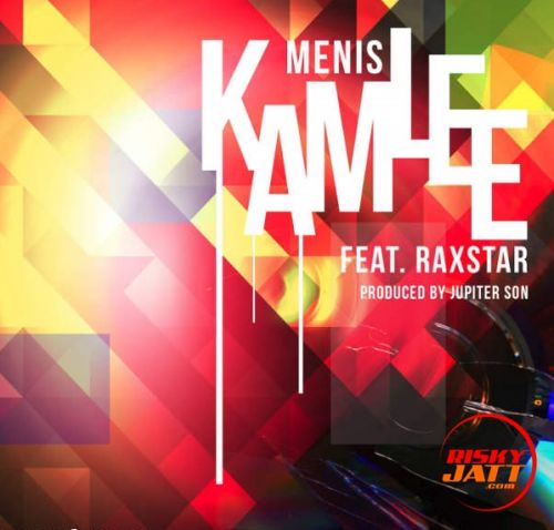 Download Kamlee Menis, Raxstar mp3 song, Kamlee Menis, Raxstar full album download