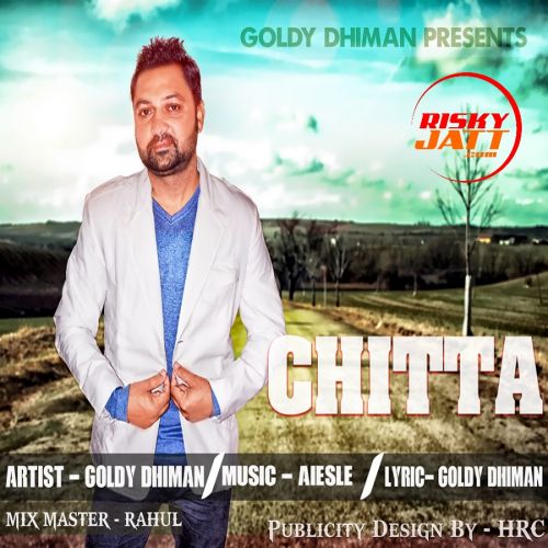 Download Chitta Goldy Dhiman mp3 song, Chitta Goldy Dhiman full album download
