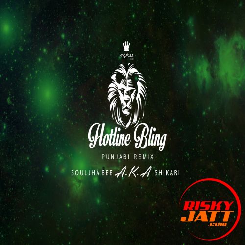 Download Hotline Bling Souljha Bee AKA Shikari mp3 song, Hotline Bling Souljha Bee AKA Shikari full album download
