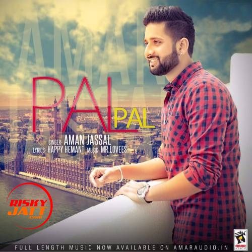 Download Pal Pal Aman Jassal mp3 song, Pal Pal Aman Jassal full album download