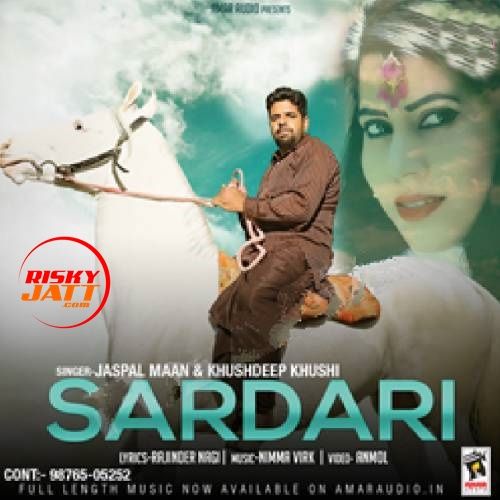 Download Sardari Jaspal Maan, Kushdeep Kushi mp3 song, Sardari Jaspal Maan, Kushdeep Kushi full album download