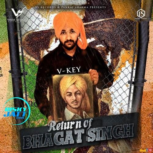 Download Return Of Bhagat Singh V Key mp3 song, Return Of Bhagat Singh V Key full album download