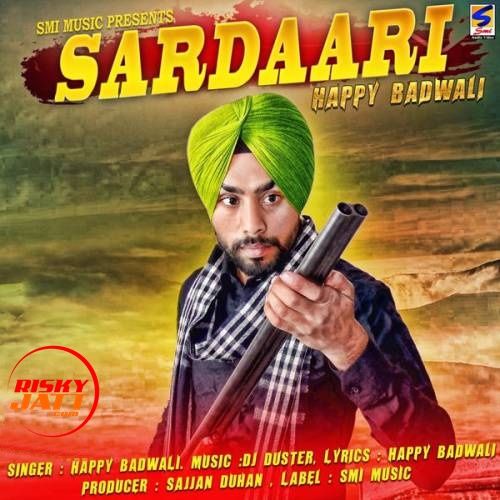Download Sardaari Happy Badwali mp3 song, Sardaari Happy Badwali full album download