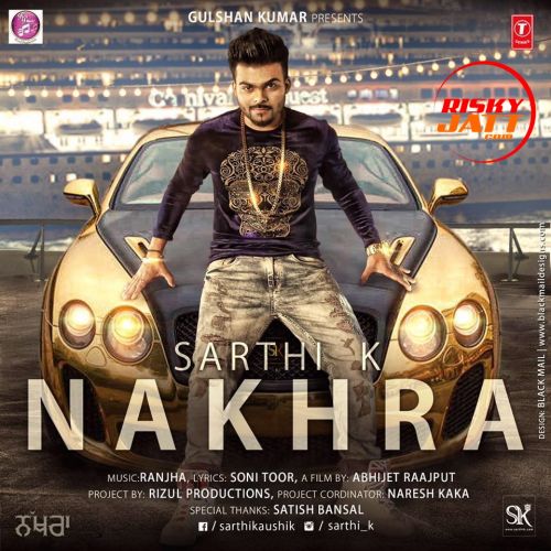 Download Nakhra Sarthi K mp3 song, Nakhra Sarthi K full album download