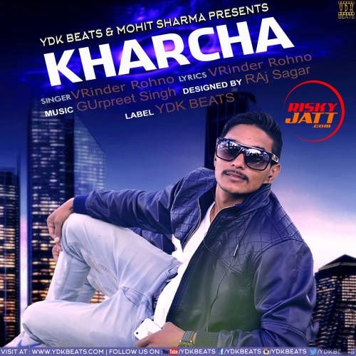 Download Kharcha Vrinder Rohno mp3 song, Kharcha Vrinder Rohno full album download
