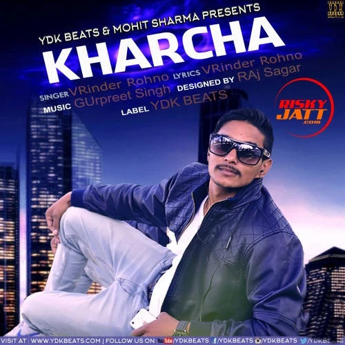 Download Kharcha Vrinder Rohno mp3 song