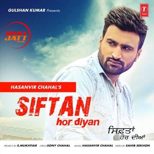 Download Siftan Hor Diyan Hasanvir Chahal mp3 song, Siftan Hor Diyan Hasanvir Chahal full album download