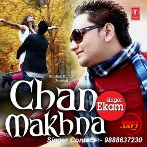 Download Chan Makhna Ekam mp3 song, Chan Makhna Ekam full album download