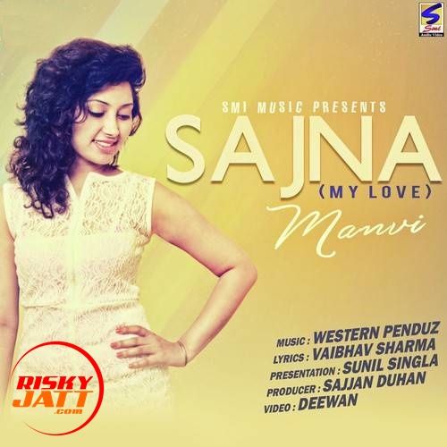 Download Sajna (My Love) Manvi mp3 song, Sajna (My Love) Manvi full album download