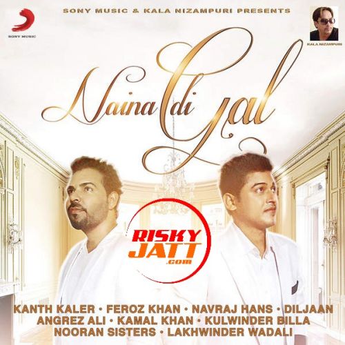 Naina Di Gal By Navraj Hans, Diljaan and others... full mp3 album