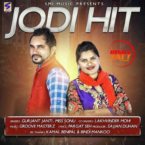 Download Jodi Hit Gurjant Janti, Lakhwinder Mohi mp3 song, Jodi Hit Gurjant Janti, Lakhwinder Mohi full album download