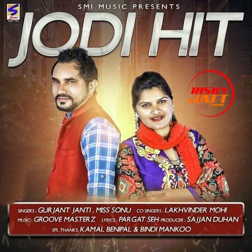 Download Jodi Hit Gurjant Janti, Lakhwinder Mohi mp3 song, Jodi Hit Gurjant Janti, Lakhwinder Mohi full album download