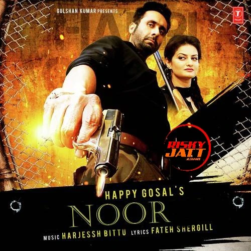 Download Noor Happy Gosal mp3 song