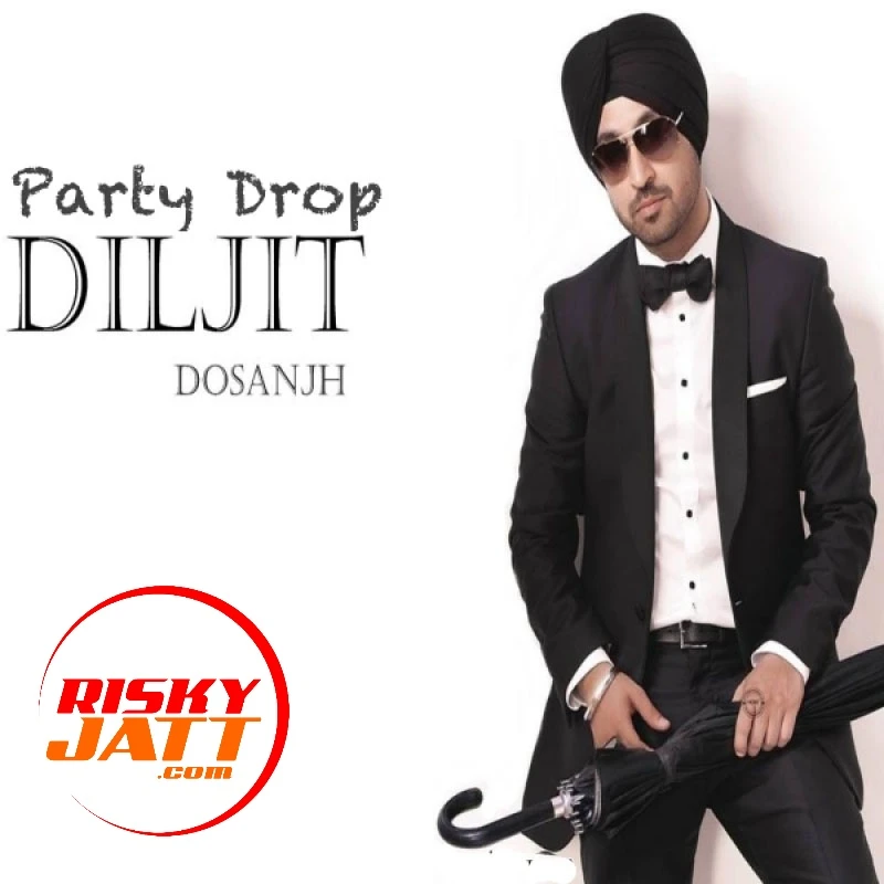 Download Party Drop Diljit Dosanjh mp3 song