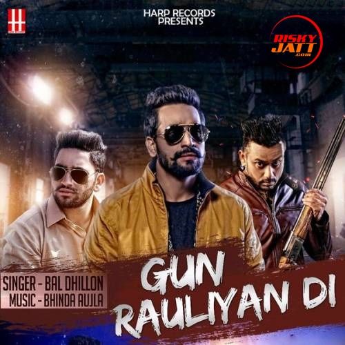 Download Gun Rauliyan Di Bal Dhillon mp3 song, Gun Rauliyan Di Bal Dhillon full album download