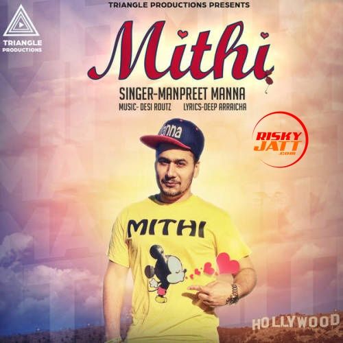 Download Mithi Manpreet Manna mp3 song, Mithi Manpreet Manna full album download