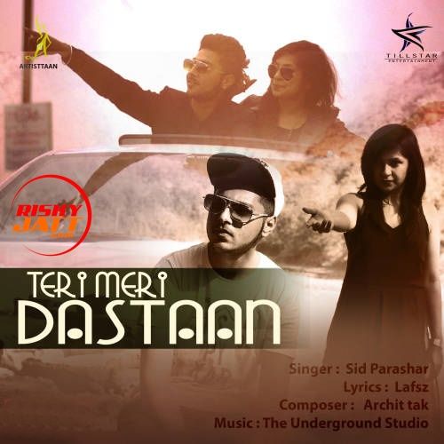 Download Teri Meri Dastaan Sid Parasher mp3 song, Teri Meri Dastaan Sid Parasher full album download