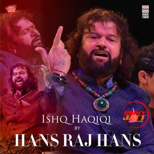 Ishq Haqiqi By Hans Raj Hans full mp3 album
