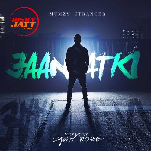 Download Jaan Atki Mumzy Stranger mp3 song, Jaan Atki Mumzy Stranger full album download