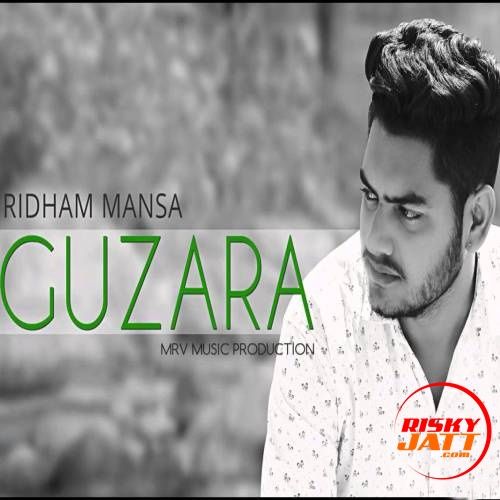 Download Guzara Ridham Mansa, MadSap mp3 song, Guzara Ridham Mansa, MadSap full album download