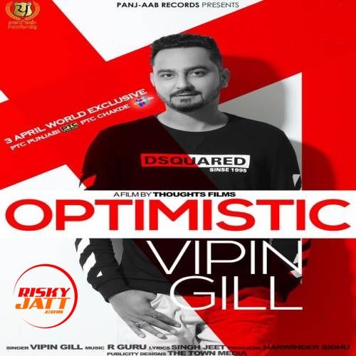 Download Optimistic Vipin Gill mp3 song, Optimistic Vipin Gill full album download