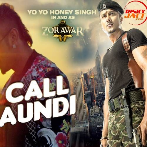 Download Call Aundi Yo Yo Honey Singh mp3 song, Call Aundi Yo Yo Honey Singh full album download