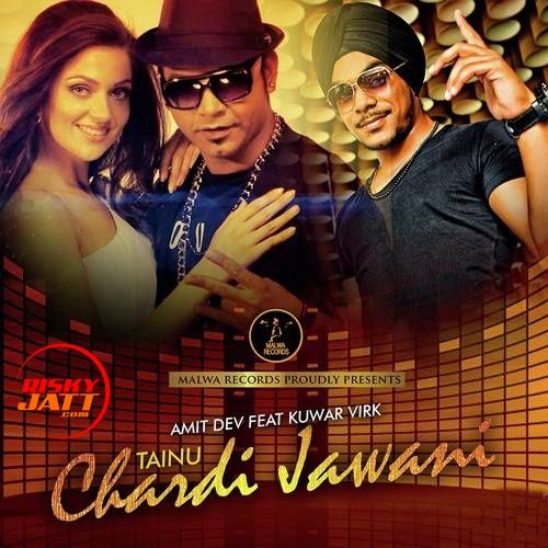 Download Chardi Jawani Amit Dev, Kuwar Virk mp3 song, Chardi Jawani Amit Dev, Kuwar Virk full album download